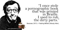 Woody Allen - I once stole a pornographic book